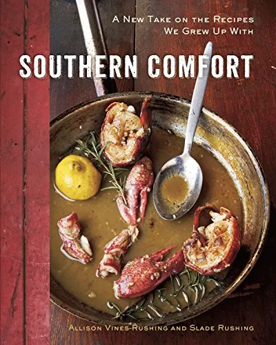 Southern Comfort: A New Take on the Recipes We Grew Up With